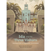 Ida and the Three Visitors: The True Story of Missionary Ida Scudder