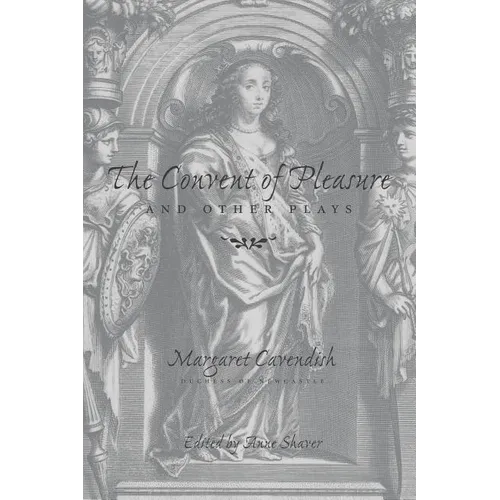 The Convent of Pleasure and Other Plays