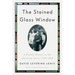 The Stained Glass Window: A Family History as the American Story, 1790-1958