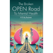 The Broken OPEN Road to Mental Health It IS My Business