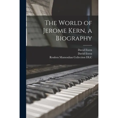 The World of Jerome Kern, a Biography