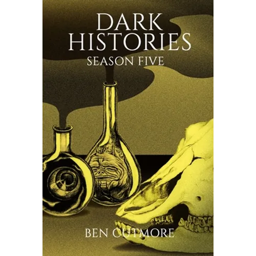 Dark Histories: Season Five