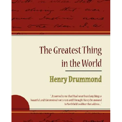 The Greatest Thing in the World - Henry Drummond
