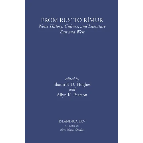 From Rus' to Rímur: Norse History, Culture, and Literature East and West