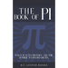 The Book Of Pi: What is Pi, it's history and the number to 100,000 digits.: A concise handbook of Pi to 100,000 decimal places.