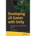 Developing 2D Games with Unity: Independent Game Programming with C#