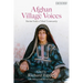 Afghan Village Voices: Stories from a Tribal Community