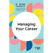 Managing Your Career (HBR Working Parents Series)