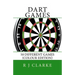 Dart Games: 50 Different Games (Colour Edition)
