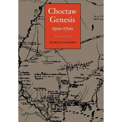 Choctaw Genesis, 1500-1700