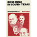 Boss Rule in South Texas: The Progressive Era
