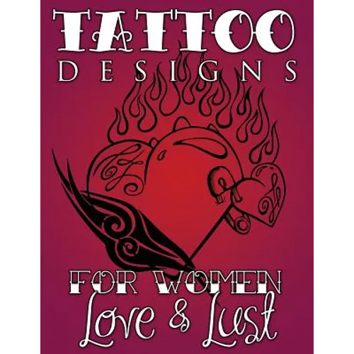 Tattoo Designs for Women (Love & Lust)