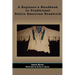 A Beginner's Handbook to Traditional Native American Beadwork