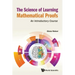 Science of Learning Mathematical Proofs, The: An Introductory Course