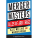 Merger Masters: Tales of Arbitrage