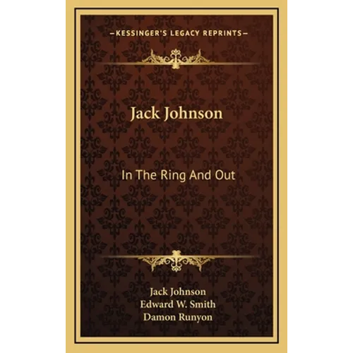 Jack Johnson: In The Ring And Out