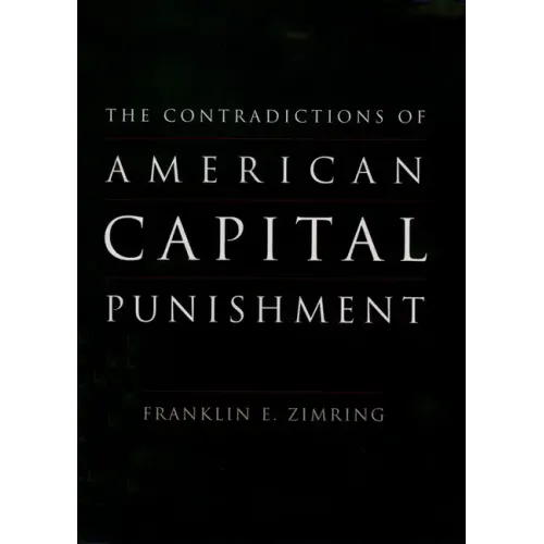 The Contradictions of American Capital Punishment