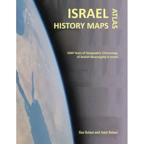 Israel History Maps: 3000 Years of Geographic Chronology of Jewish Sovereignty in the Holy Land