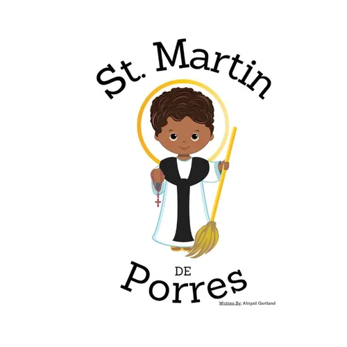 St. Martin De Porres - Children's Christian Book - Lives of the Saints