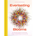 Everlasting Blooms: 30 Floristry Projects to Bring the Magic of Dried Flowers Into Your Home