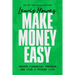 Make Money Easy: Create Financial Freedom and Live a Richer Life