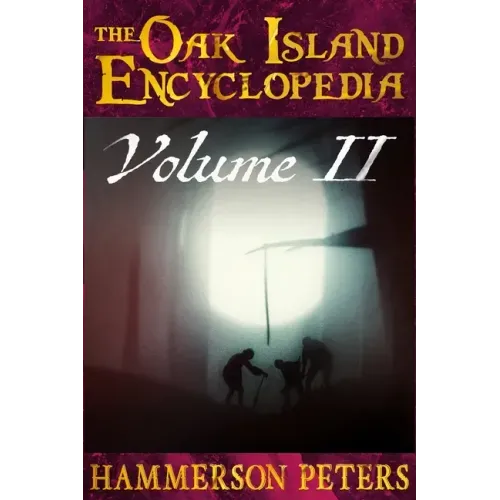 The Oak Island Encyclopedia: Volume II (Black and White)
