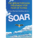 Soar: The Breakthrough Treatment for Fear of Flying