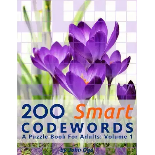 200 Smart Codewords: A Puzzle Book For Adults: Volume 1