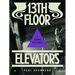 13th Floor Elevators: A Visual History