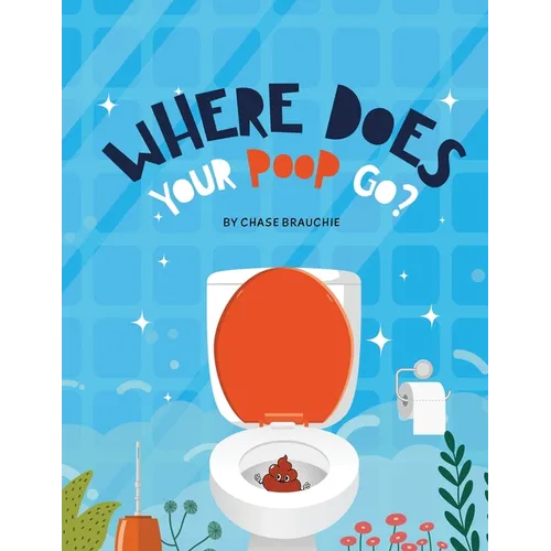 Where Does Your Poop Go?