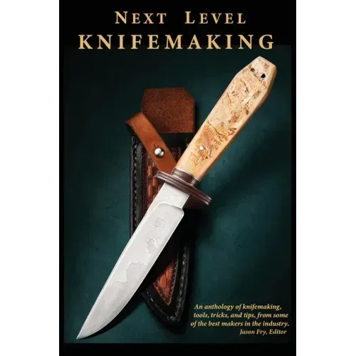 Next Level Knifemaking