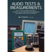 Audio Tests & Measurements: How to Test Electronic Components, Audiophile & Guitar Amplifiers and Loudspeakers Using Modern and Vintage Test Instrumen