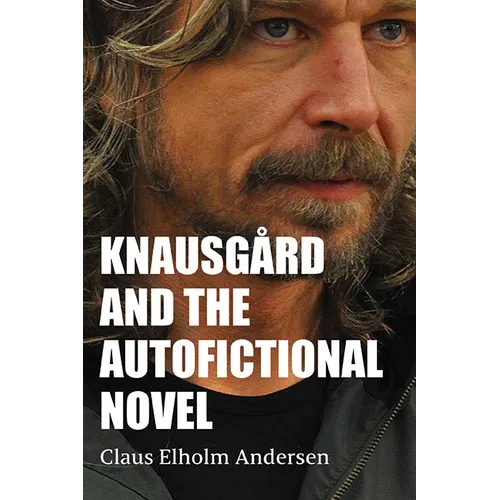 Knausgård and the Autofictional Novel