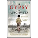 A Gypsy in Auschwitz: How I Survived the Horrors of the 'Forgotten Holocaust'