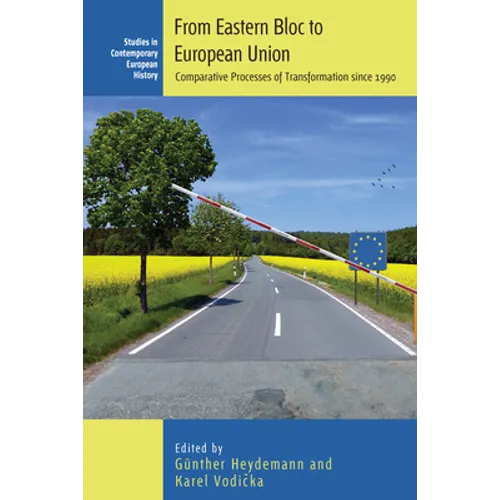 From Eastern Bloc to European Union: Comparative Processes of Transformation Since 1990