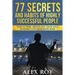 77 Secrets and Habits of Highly Successful People: How to Think, Behave, Grow Rich and Build Your Millionaire Mind
