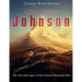 Liver-Eating Johnson: The Life and Legacy of the Famous Mountain Man