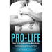 Pro-Life: Saving the Lives of Unborn Children, Making Possible Their Descendants, and Helping Their Parents