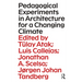 Pedagogical Experiments in Architecture for a Changing Climate