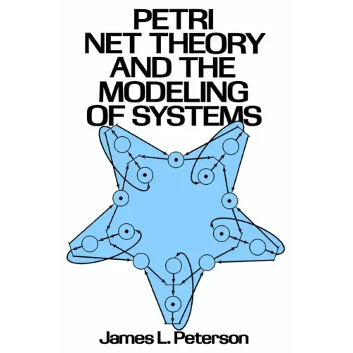 Petri Net Theory and the Modeling of Systems