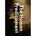 The Human Predicament: A Candid Guide to Life's Biggest Questions