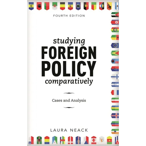 Studying Foreign Policy Comparatively: Cases and Analysis