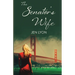The Senator's Wife: The Senator's Wife Series Book I
