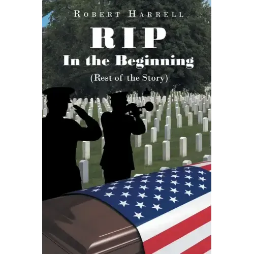 RIP In the Beginning: (Rest of the Story)