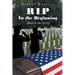 RIP In the Beginning: (Rest of the Story)