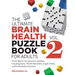 The Ultimate Brain Health Puzzle Book for Adults, Vol. 2: Even More Crosswords, Sudoku, Cryptograms, Word Searches, Logic Grids, and Calcudoku Puzzles