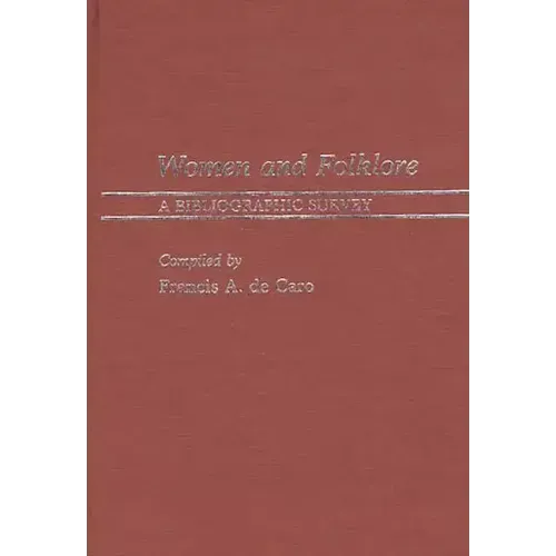 Women and Folklore: A Bibliographic Survey