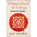 A New Culture of Energy: Beyond East and West