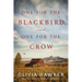 One for the Blackbird, One for the Crow