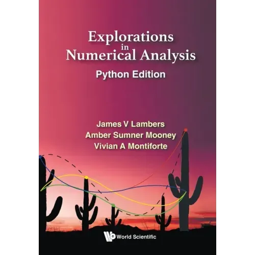 Explorations in Numerical Analysis: Python Edition